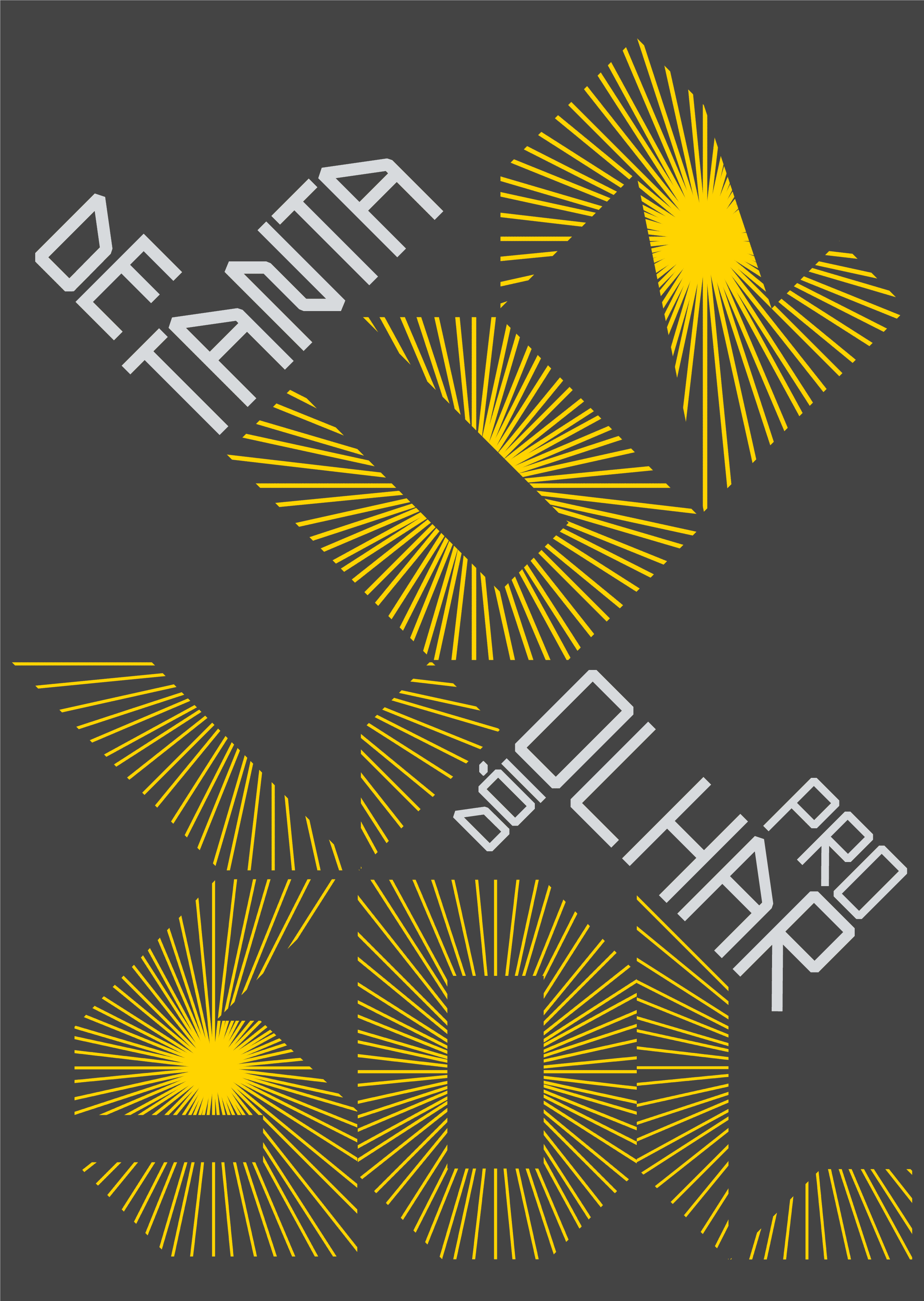 De tanta luz dói olhar pro sol — Cartaz tipográfico